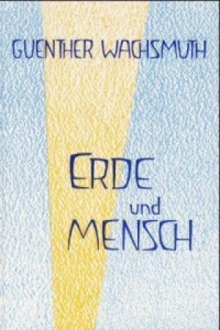 Книга Erde und Mensch (1) Guenther Wachsmuth