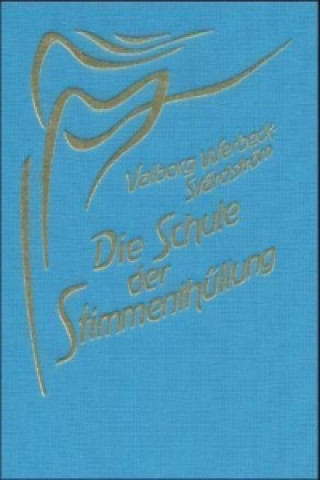 Buch Die Schule der Stimmenthüllung Valborg Werbeck-Svärdström