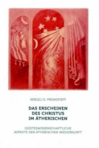 Kniha Das Erscheinen des Christus im Ätherischen Sergej O. Prokofieff