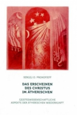 Książka Das Erscheinen des Christus im Ätherischen Sergej O. Prokofieff