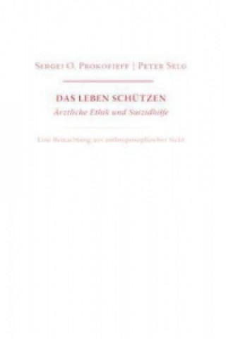 Kniha Das Leben schützen Sergej O. Prokofieff