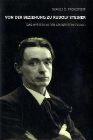 Carte Von der Beziehung zu Rudolf Steiner Sergej O. Prokofieff