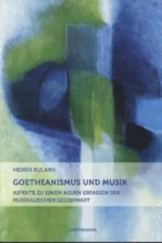 Libro Goetheanismus und Musik Heiner Ruland