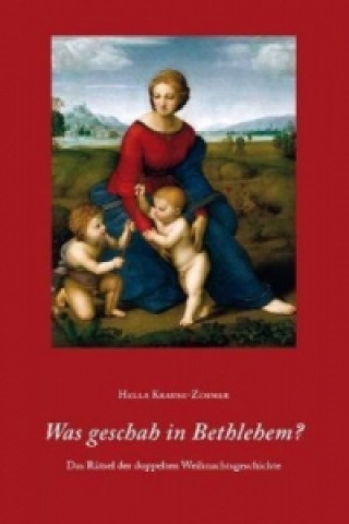 Kniha Was geschah in Bethlehem? Hella Krause-Zimmer