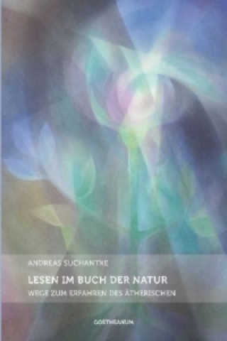 Книга Lesen im Buch der Natur Andreas Suchantke