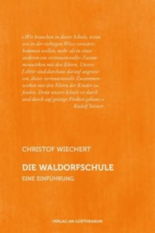 Kniha Die Waldorfschule Christof Wiechert