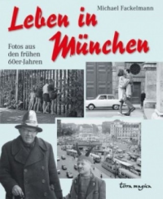 Kniha Leben in München Michael Fackelmann