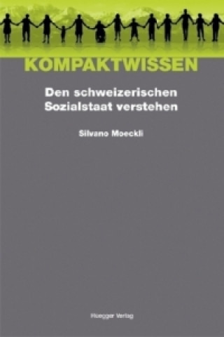 Kniha Den schweizerischen Sozialstaat verstehen Silvano Moeckli
