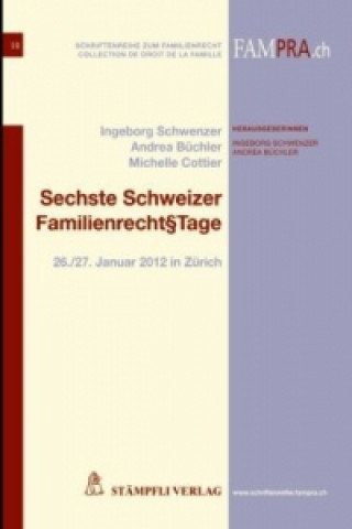 Kniha Sechste Schweizer Familienrecht tage Ingeborg Schwenzer