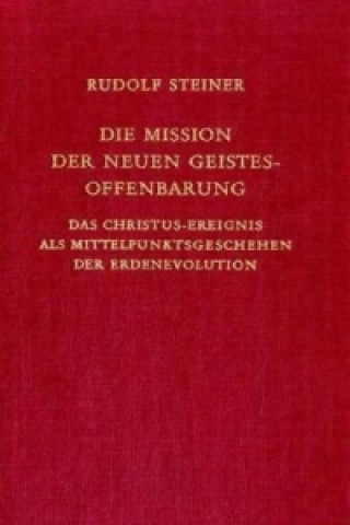 Książka Die Mission der neuen Geistesoffenbarung Rudolf Steiner