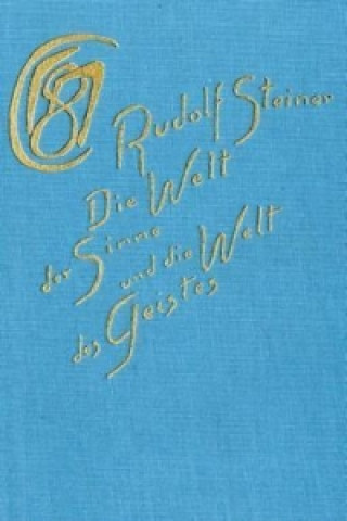 Книга Die Welt der Sinne und die Welt des Geistes Rudolf Steiner