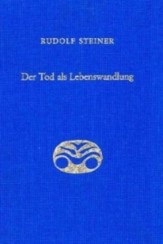 Książka Der Tod als Lebenswandlung Rudolf Steiner