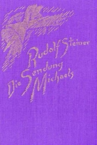 Knjiga Die Sendung Michaels Rudolf Steiner