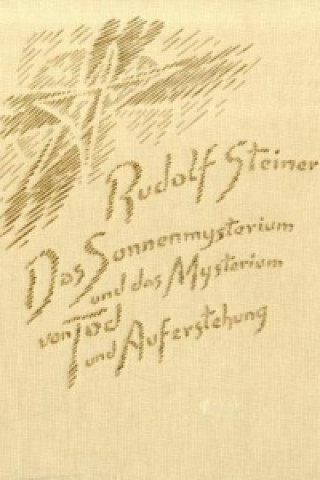 Könyv Das Sonnenmysterium und das Mysterium von Tod und Auferstehung Rudolf Steiner