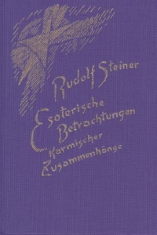Knjiga Esoterische Betrachtungen karmischer Zusammenhänge. Bd.6 Rudolf Steiner