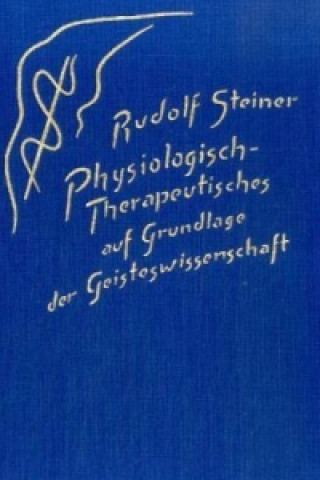 Carte Physiologisch-Therapeutisches auf Grundlage der Geisteswissenschaft Rudolf Steiner