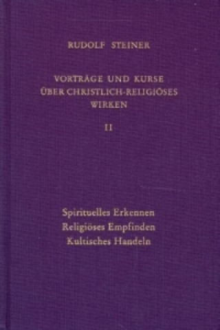 Knjiga Spirituelles Erkennen - Religiöses Empfinden - Kultisches Handeln Rudolf Steiner