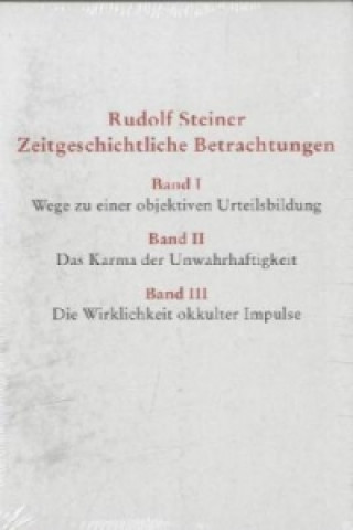 Kniha Zeitgeschichtliche Betrachtungen, 3 Teile Rudolf Steiner