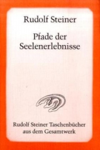 Book Pfade der Seelenerlebnisse Rudolf Steiner