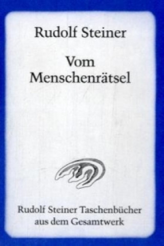 Kniha Vom Menschenrätsel Rudolf Steiner