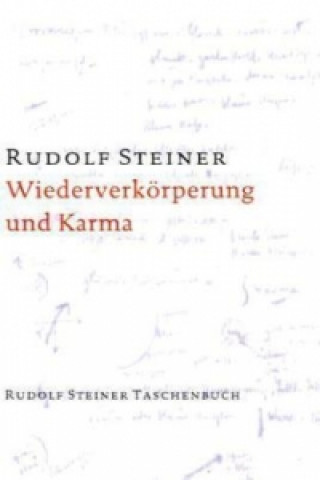 Livre Wiederverkörperung und Karma und ihre Bedeutung für die Kultur der Gegenwart Rudolf Steiner