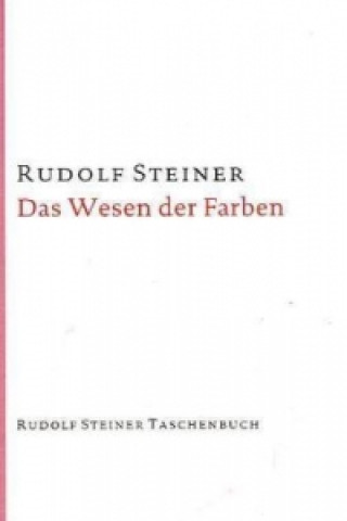 Kniha Das Wesen der Farben Rudolf Steiner