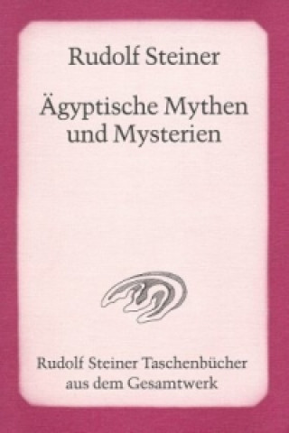 Carte Ägyptische Mythen und Mysterien Rudolf Steiner