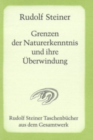 Buch Grenzen der Naturerkenntnis und ihre Überwindung Rudolf Steiner