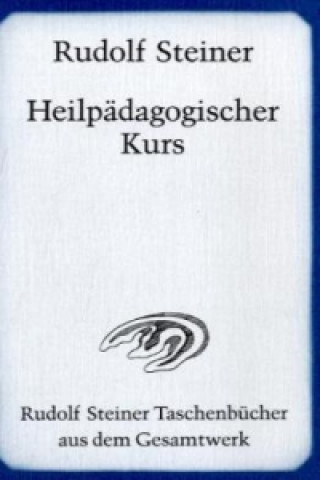 Kniha Heilpädagogischer Kurs Rudolf Steiner