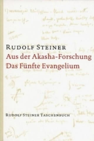 Carte Aus der Akasha-Forschung; Das fünfte Evangelium Rudolf Steiner