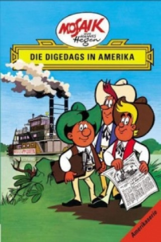 Knjiga Die Digedags in Amerika Hannes Hegen