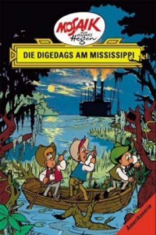 Kniha Die Digedags am Mississippi Hannes Hegen