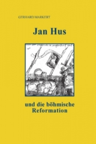 Книга Jan Hus und die böhmische Reformation Gerhard Markert