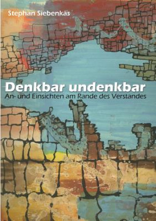 Buch Denkbar undenkbar Stephan Siebenkäs