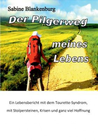 Kniha Pilgerweg meines Lebens Sabine Blankenburg