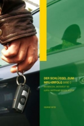 Könyv Der Schlüssel zum MPU-Erfolg Band 2 Siegfried Metze