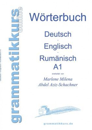 Könyv Woerterbuch Deutsch - Englisch - Rumanisch A1 Marlene Milena Abdel Aziz - Schachner