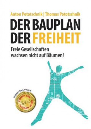 Buch Bauplan der Freiheit Anton Pototschnik