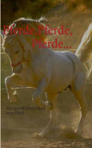 Kniha Pferde, Pferde, Pferde... Jutta Judy Bonstedt Kloehn