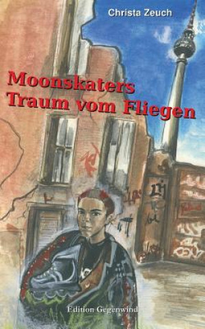 Livre Moonskaters Traum vom Fliegen Christa Zeuch