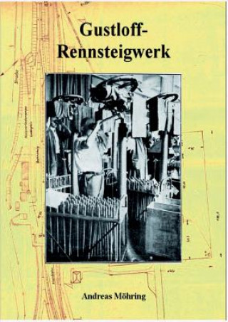 Kniha Gustloff-Rennsteigwerk Andreas Möhring