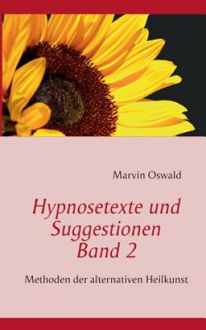 Kniha Hypnosetexte und Suggestionen. Band 2 Marvin Oswald