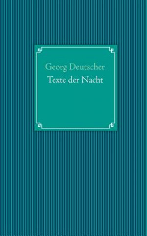 Книга Texte der Nacht Georg Deutscher