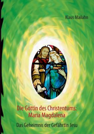 Book Goettin des Christentums Klaus Mailahn