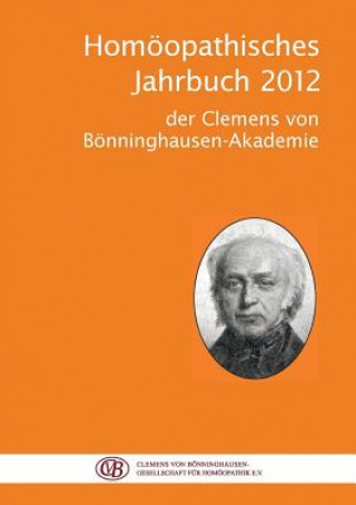 Kniha Homoeopathisches Jahrbuch 2012 Akademie Clemens von Bönninghausen-Gesellschaft für Homöopathik e. V.