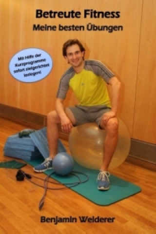 Knjiga Betreute Fitness Benjamin Weiderer