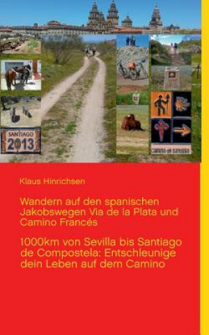Kniha Wandern auf den spanischen Jakobswegen Via de la Plata und Camino Frances Klaus Hinrichsen