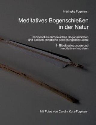 Buch Meditatives Bogenschiessen in der Natur Haringke Fugmann