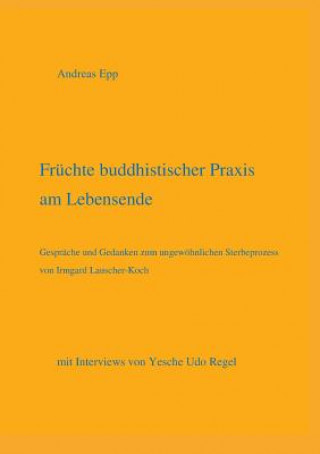 Carte Fruchte buddhistischer Praxis am Lebensende Andreas Epp