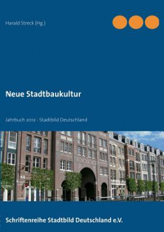 Книга Neue Stadtbaukultur Harald Streck